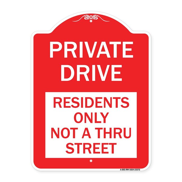 Private Drive Private Drive Residents Not Thru Street Heavy-Gauge Alum, 18" x 24", RW-1824-23272
